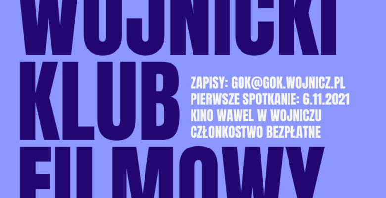Ruszyły zapisy do Wojnickiego Klubu Filmowego