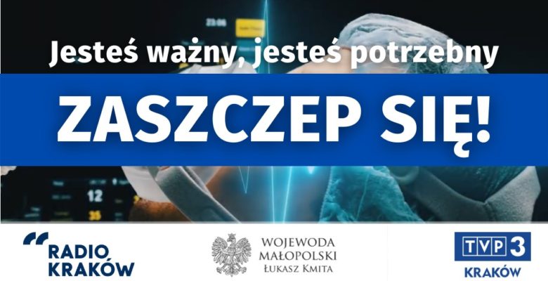 Jesteś ważny, jesteś potrzebny. Zaszczep się!