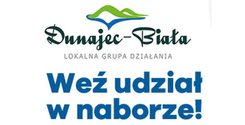 Lokalna Grupa Działania Dunajec-Biała działająca na terenie gmin: Ciężkowice, Pleśna, Wojnicz, Zakliczyn informuje o możliwości składania wniosków