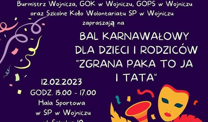 Bal karnawałowy dla dzieci i rodziców „Zgrana paka to Ja i Tata”