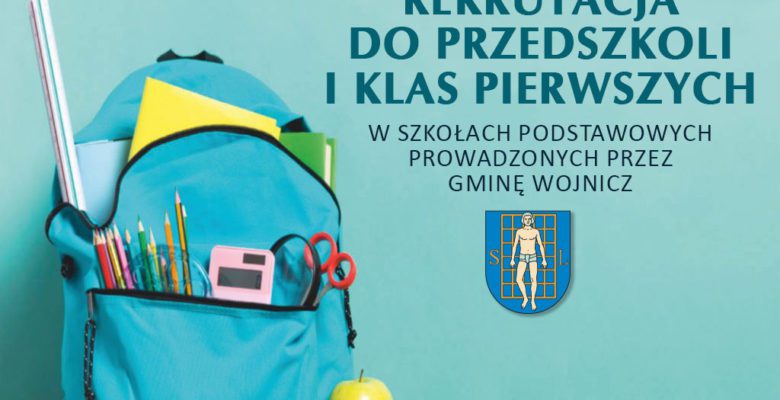 Rekrutacja do przedszkoli i klas pierwszych w szkołach podstawowych prowadzonych przez Gminę Wojnicz