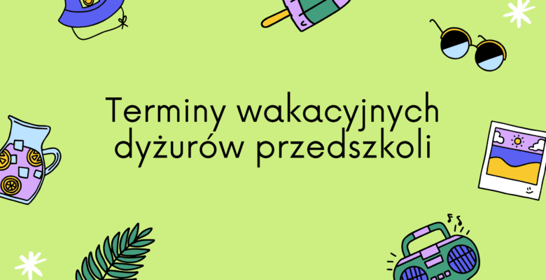 Dyżur wakacyjny w 2024 r. w przedszkolach prowadzonych przez Gminę Wojnicz