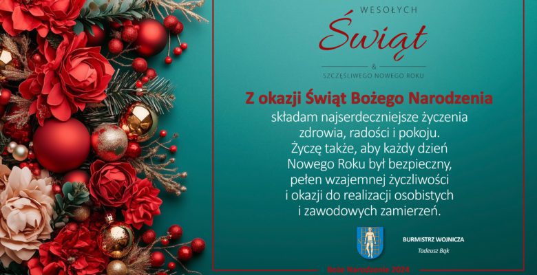 Życzenia Burmistrza Miasta i Gminy Wojnicz na Święta Bożego Narodzenia