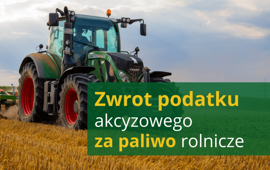 Zwrot akcyzy za paliwo rolnicze w 2025 roku
