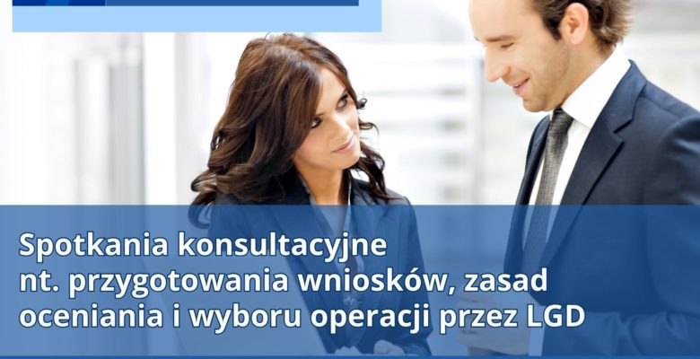 Spotkania konsultacyjne nt. przygotowania wniosków, zasad oceniania i wyboru operacji przez LGD w ramach EFS+