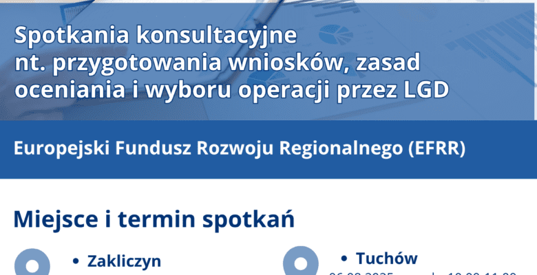 Spotkania konsultacyjne nt. przygotowania wniosków, zasad oceniania i wyboru operacji przez LGD w ramach EFRR
