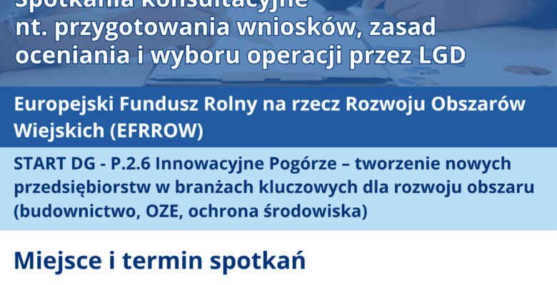 Spotkania konsultacyjne nt. przygotowania wniosków, zasad oceniania i wyboru operacji przez LGD w ramach EFRROW