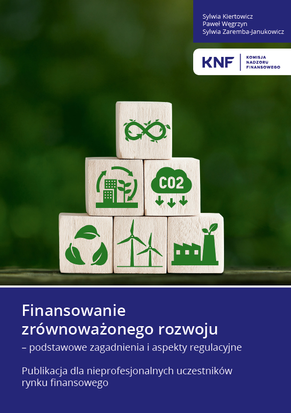 Nowa publikacja UKNF: „Finansowanie zrównoważonego rozwoju – podstawowe zagadnienia i aspekty regulacyjne”